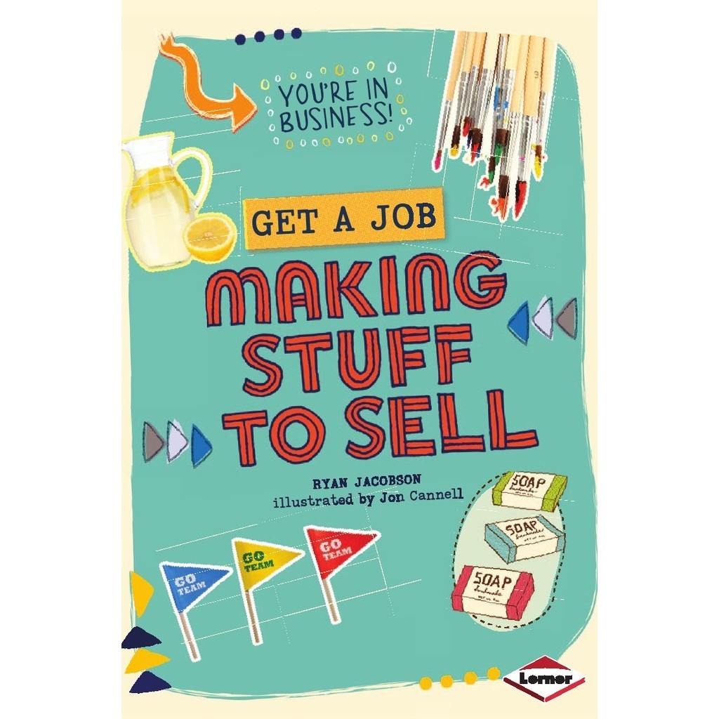 

You're in Business! - Get a Job Making Stuff to Sell (D)