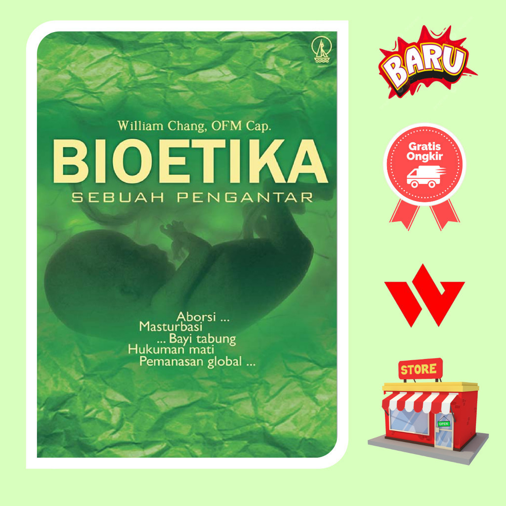 Buku Bioetika Sebuah Pengantar - William Chang