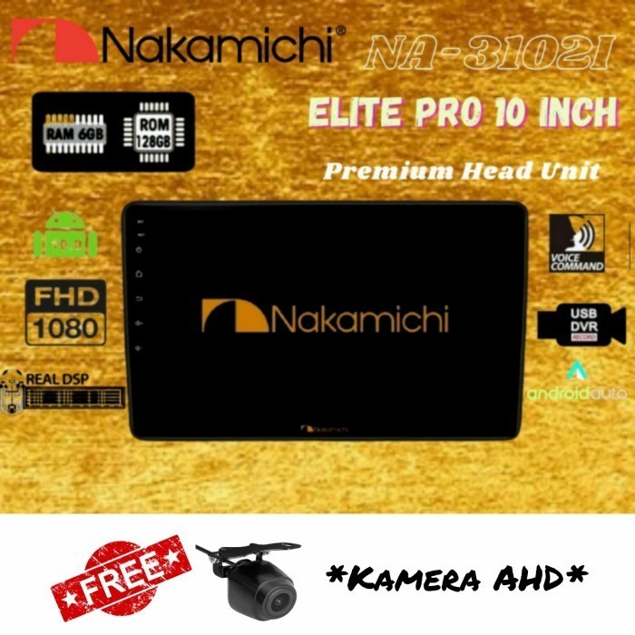 Nakamichi Na-3102I Elite Pro 10" Android Head Unit 2Din + Camera Ahd Ready Langsung Kirim
