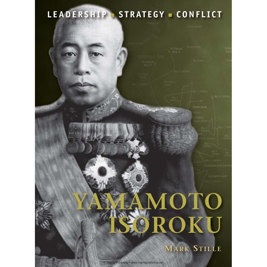 

Osprey Command 26 - Yamamoto Isoroku (Biografi Tokoh Sejarah / D)