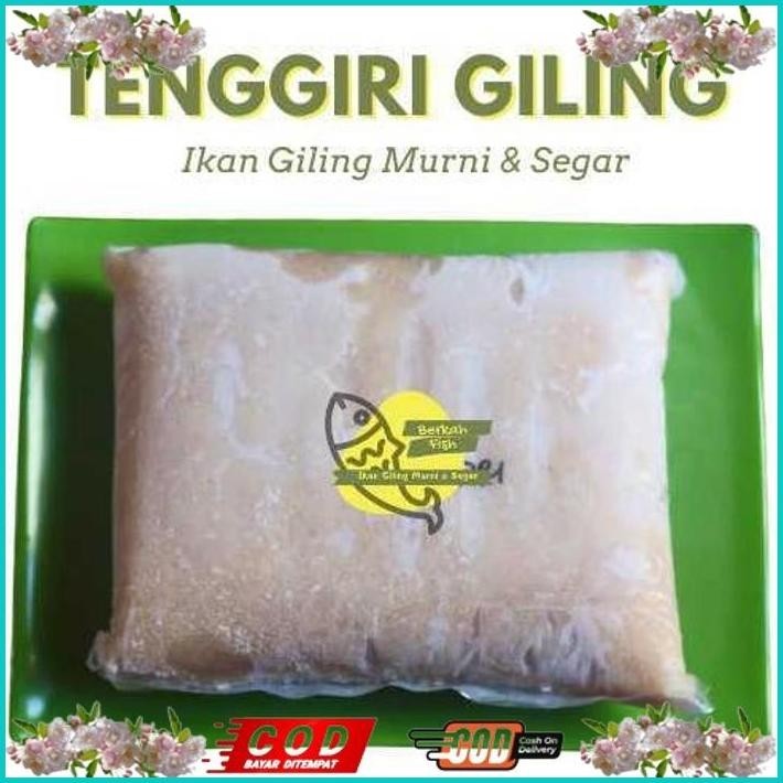 

BISMILLAH IKAN TENGGIRI GILING FRESH 1 KG ALISUP