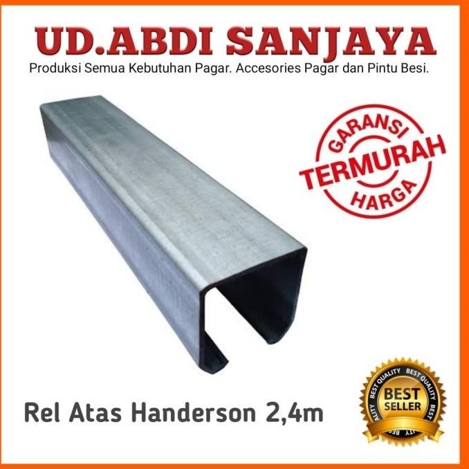 Rel Atas Henderson (Besar) Panjang 2,4M Rel Pintu Besi