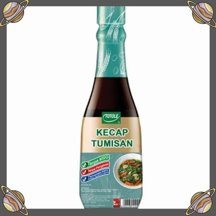 

[CLS] TOTOLE KECAP TUMISAN 450 GR/NO MSG
