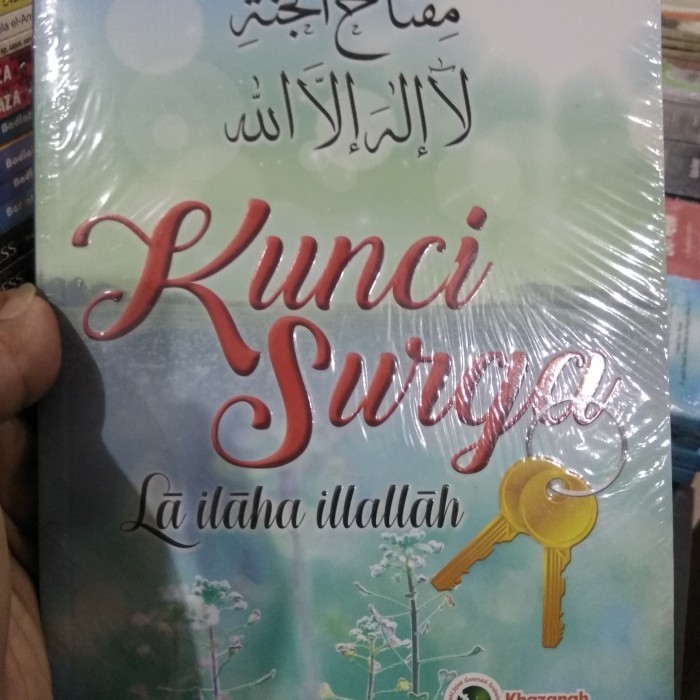 

Kunci Surga La Ilaha Illalloh