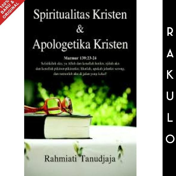 

Buku Spiritualitas Kristen & Apologetika Kristen - Rahmiati Tanudjaja