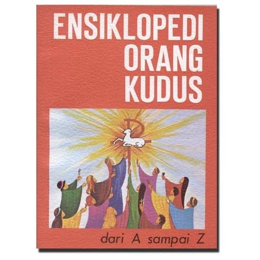 

Ensiklopedi Orang Kudus (Kristen Katolik) - ADOLF HEUKEN CLC Jakarta