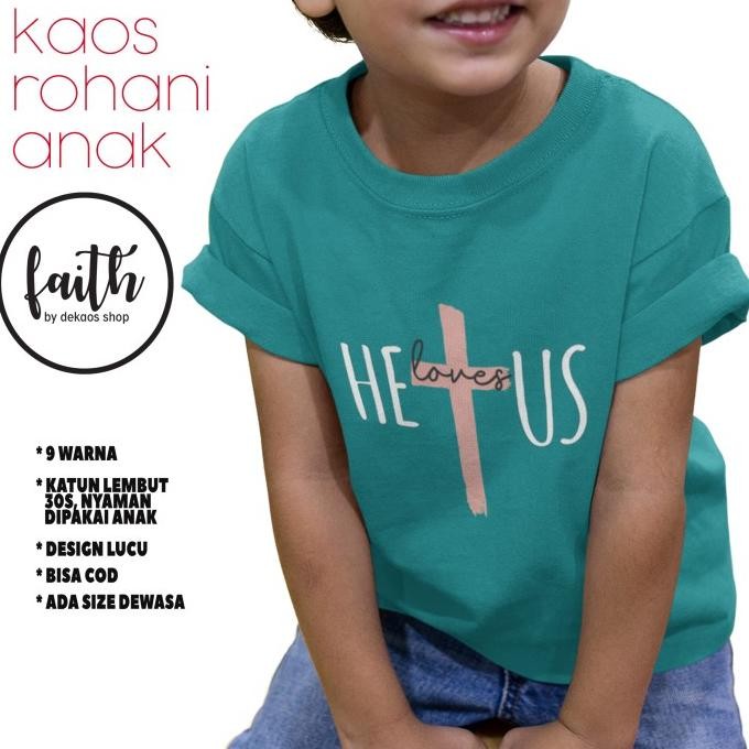

KAOS ROHANI KRISTEN ANAK / BAJU ROHANI ANAK / DEKAOS 2002 HE LOVES US