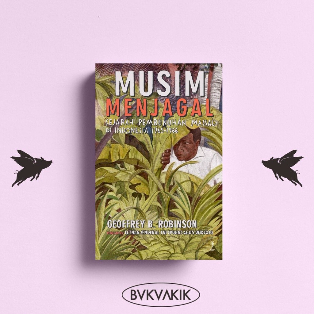 Musim Menjagal: Sejarah Pembunuhan Massal - Geoffrey Robinson