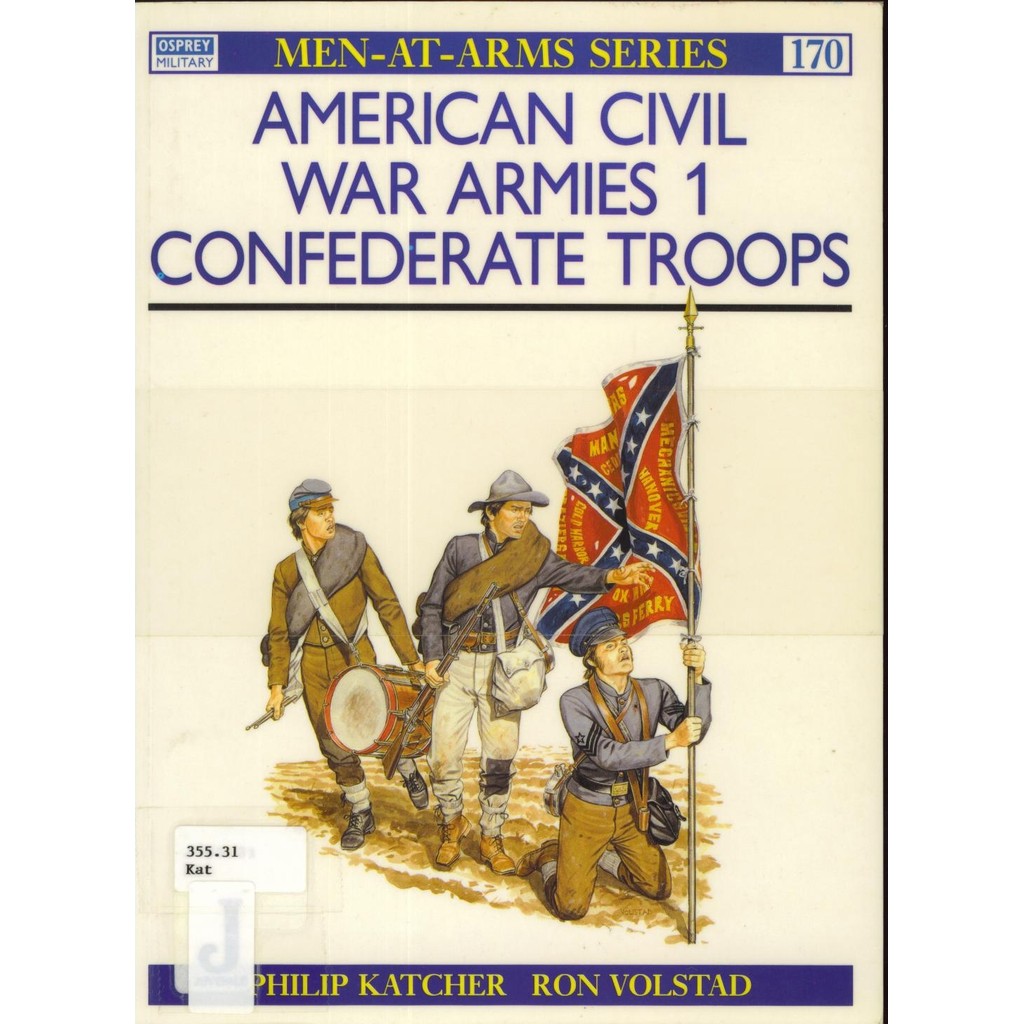 

Osprey - Men-at-Arms 170 - American Civil War Armies (1) - Confederate Troops (Sejarah / D)