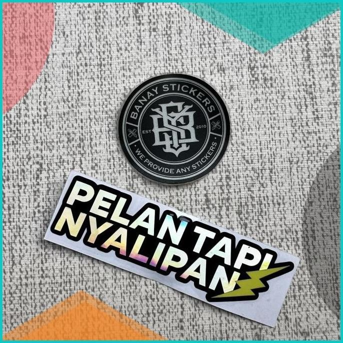 

Sticker Stiker Pelan Tapi Nyalipan Cutting 8JVLZ4 sparepart