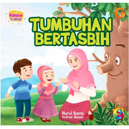 

Bana Buku Anak - Seri Kebenaran Al Quran ; Tumbuhan Bertasbih