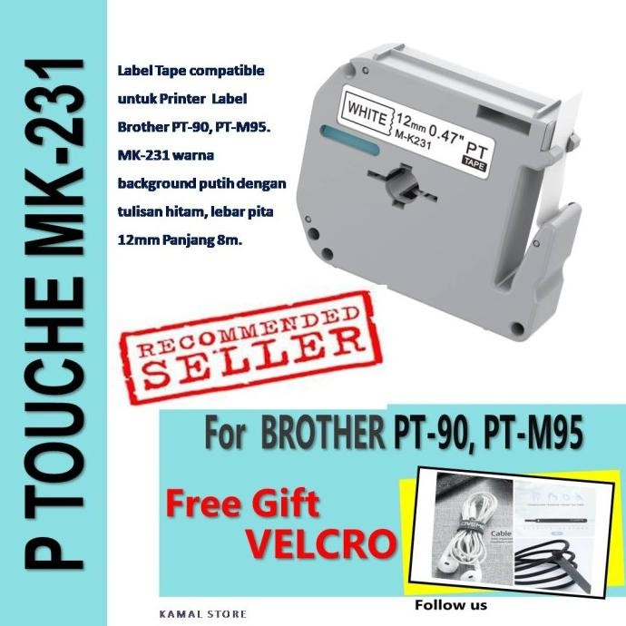 

MK 231 LABEL TAPE COMPATIBLE BROTHER PT-90 PT-M95 MK-231 M-K231 ORIGINAL DAN TERPERCAYA