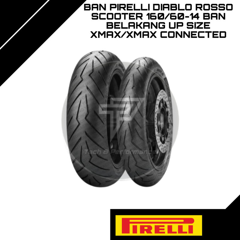 Ban Pirelli Diablo Rosso Scooter 160/60-14 Ban Belakang Up Size Xmax/Xmax Connected