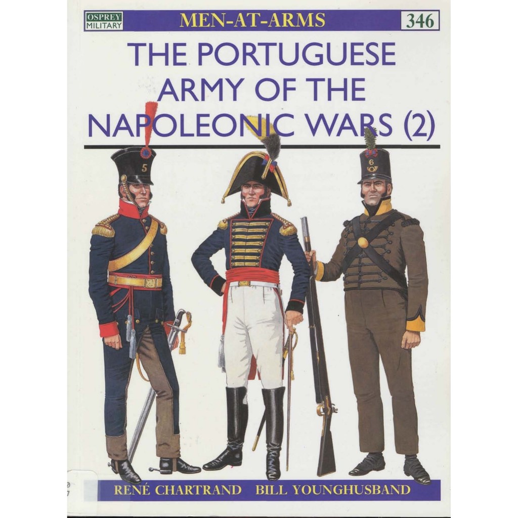 

Osprey - Men-at-Arms 346 - The Portuguese Army of the Napoleonic Wars (2) (Sejarah / D)