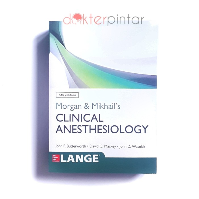 Terlaris Buku Kedokteran Anestesi Morgan Mikhails Clinical Anesthesiology