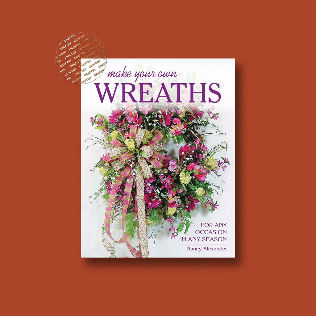 

Make Your Own Wreaths - Kerry Jean Handel