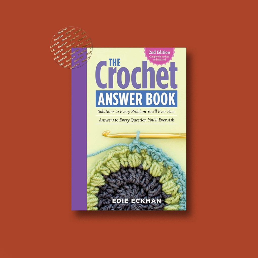 

The Crochet Answer Book, 2nd Edition - Edie Eckman