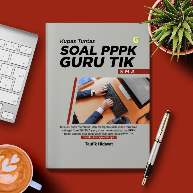 buku Kupas Tuntas Soal PPPK Guru TIK SMA