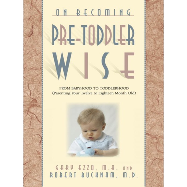

On Becoming Pre Toddler Wise