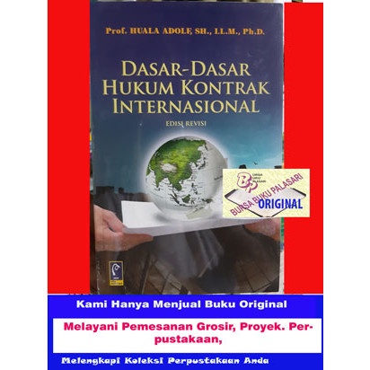 

Buku Dasar-Dasar Hukum Kontrak Internasional Huala Adolf /Refika Ori