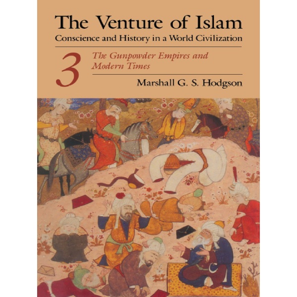 

The Venture of Islam (Volume 3)