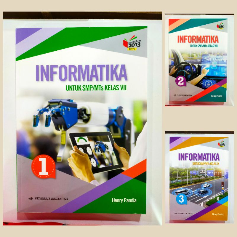 Buku Pelajaran : Informatika Kelas 7 8 9 SMP/MTs Kurikulum 2013 Revisi | Henry Pandia