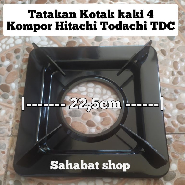HARGA BERSAHABAT TATAKAN KAKI KOMPOR GAS HITACHI TODACHI TDC HOCK MODEL KOTAK PLAT KAKI 4 ORI