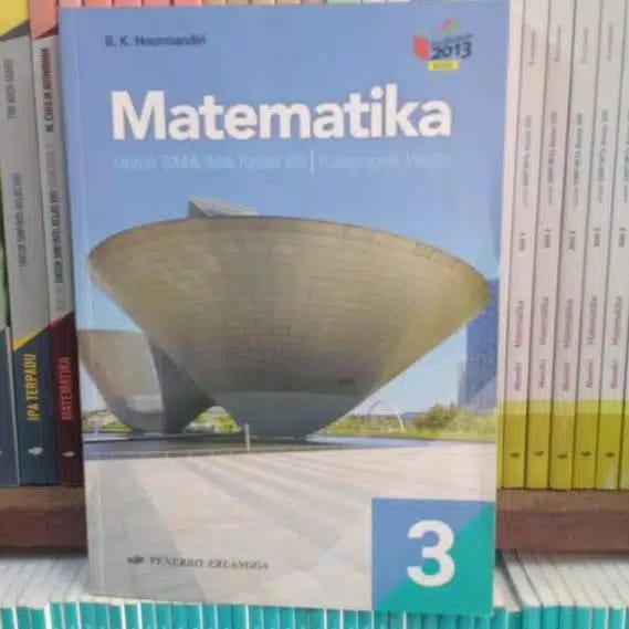 

NEW Buku Matematika Kelas 3 / XII 12 Sma Wajib K13N Erlangga