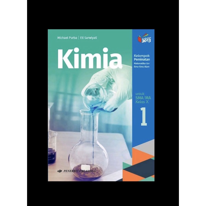 MUST HAVE KIMIA KELAS X-10 SMA/MA K13 KELOMPOK PEMINATAN PENGGARANG MICHAEL PURB TERLARIS