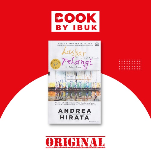 Novel Laskar Pelangi : Original Story, Novel Andrea Hirata [Bentang Pustaka]