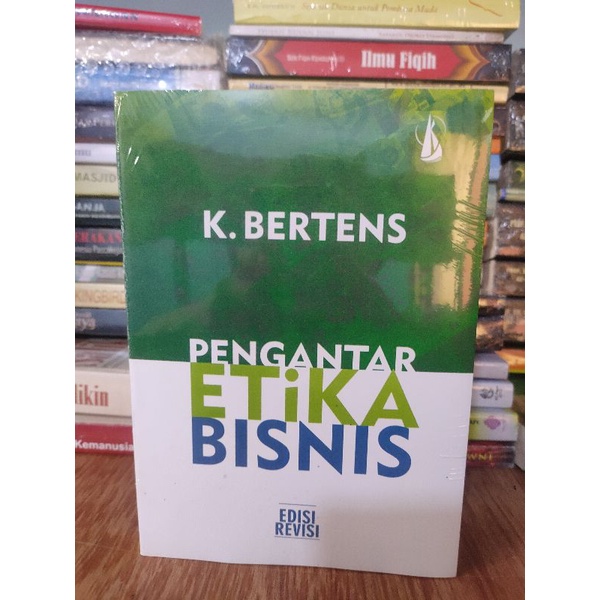 

PENGANTAR ETIKA BISNIS edisi REVISI by K.BERTENS