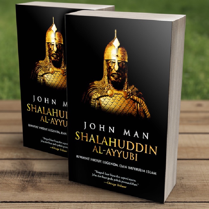 

NEW Shalahuddin al-Ayyubi: Riwayat Hidup, Legenda, dan Imperium Islam