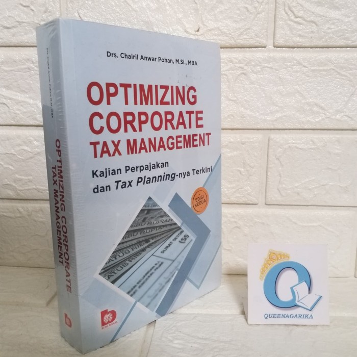 

Buku Optimizing Corporate Tax Management: Kajian Perpajakan dan Tax