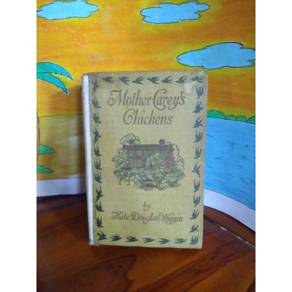 Buku MOTHER CAREY'S CHICKENS Oleh Kate Douglas Wiggin