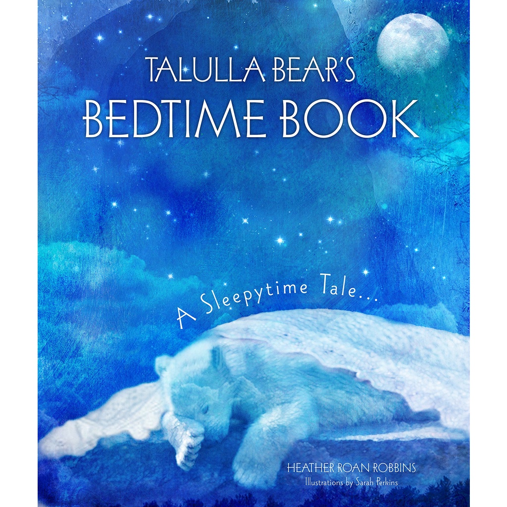 Talulla Bear's Bedtime Book: A Sleepytime Tale