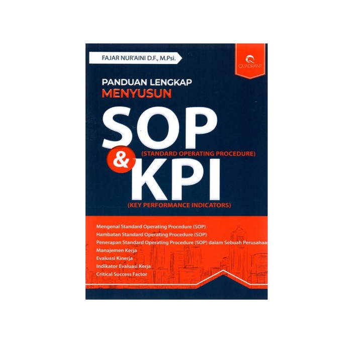 

Panduan Lengkap Menyusun SOP dan KPI Oleh Fajar Nuraini