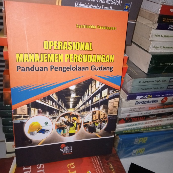 

buku operasional manajemen pergudangan pandhan pengelolaan gudang