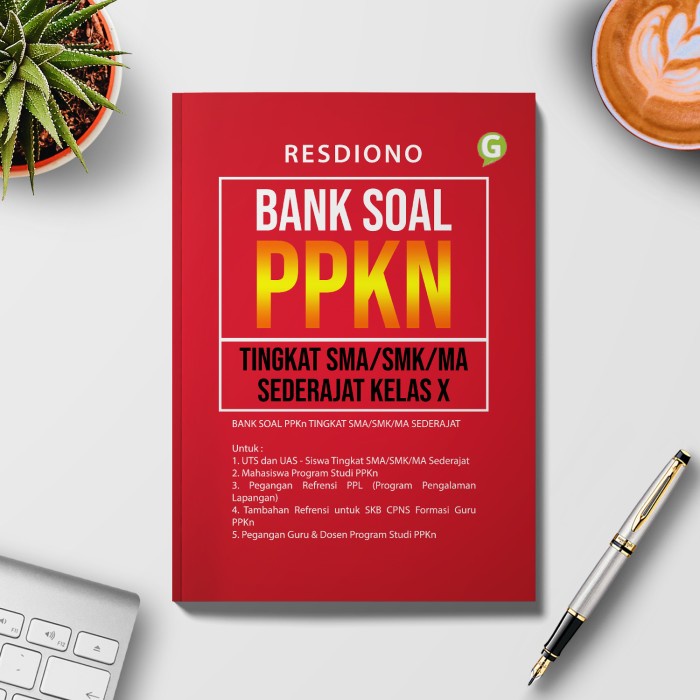 Terbaru Bank Soal Ppkn Tingkat Sma/Smk/Ma Sederajat Kelas X Promo