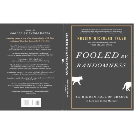 

Fooled by Randomness: The Hidden Role of Chance..Nassim Nicholas Taleb