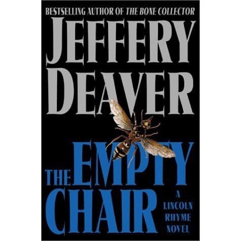 

The Empty Chair - Lincoln Rhyme Book 3 Jeffery Deaver 2005 0743499