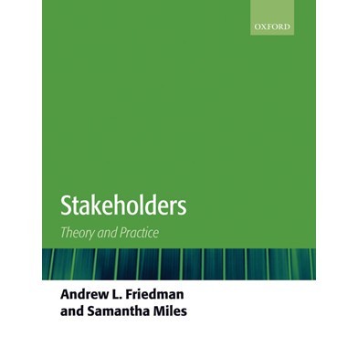 

Stakeholders: Theory and Practice Andrew L. Friedman, Samantha Miles