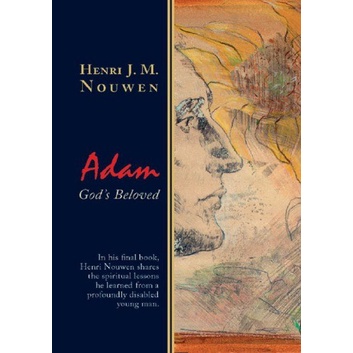 

Adam: God’s Beloved Henri Nouwen