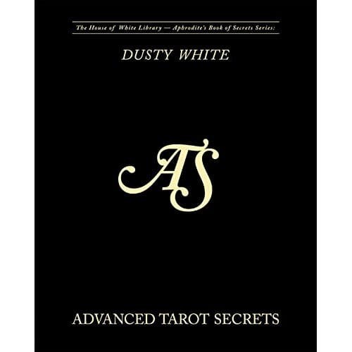 

Advanced Tarot Secrets: Secrets from the best tarot readers in th