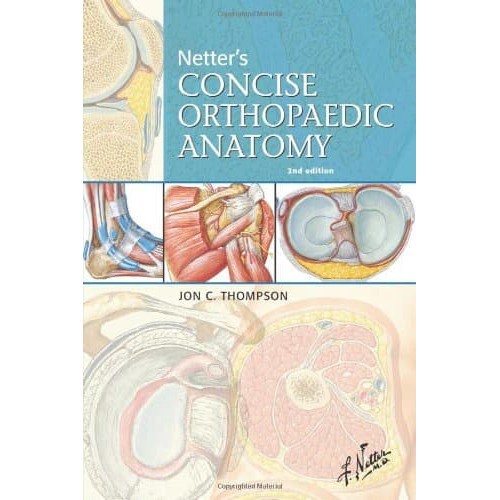 

Buku Netter’s Concise Orthopaedic Anatomy, 2e, 2009