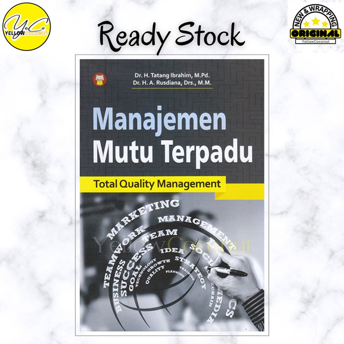 

Manajemen Mutu Terpadu: Total Quality Management -DR.H.TATANG IBRAHIM