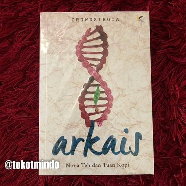 Novel ARKAIS : Nona Teh dan Tuan Kopi (Crowdstroia)