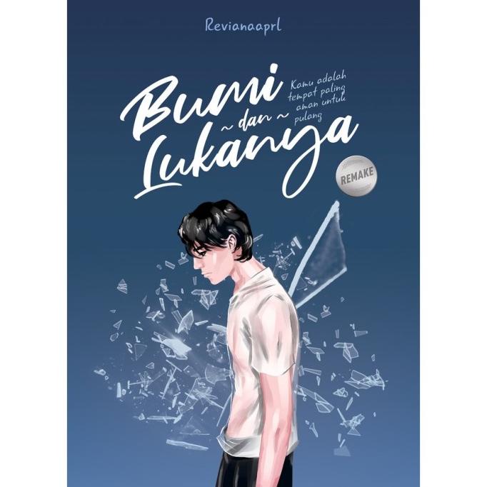 Novel Bumi dan Lukanya - Revianaaprl / Remake