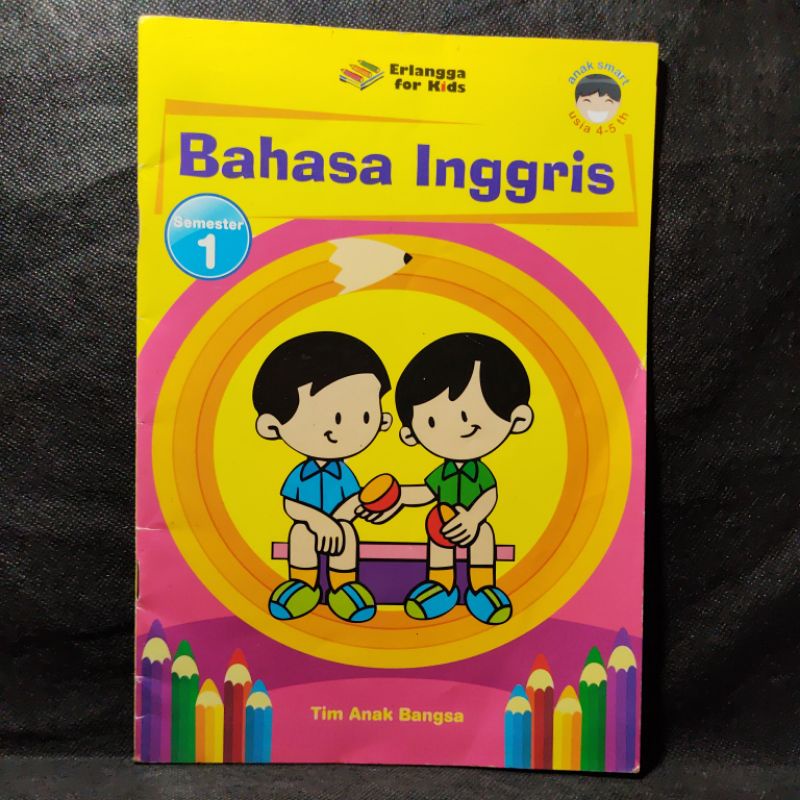 Buku Bahasa Inggris, Semester 1, Erlangga For Kids, Tim Anak Bangsa.