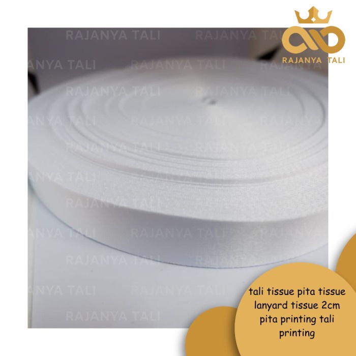 

tali tissue pita tissue lanyard tissue 2cm pita printing tali printing