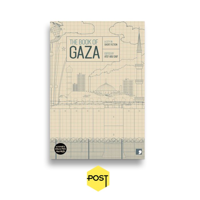

The Book of Gaza : A City in Short Fiction